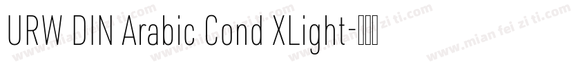 URW DIN Arabic Cond XLight字体转换